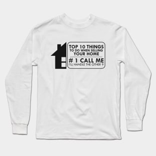 Real Estate - Top 10 things to do when selling your home Long Sleeve T-Shirt